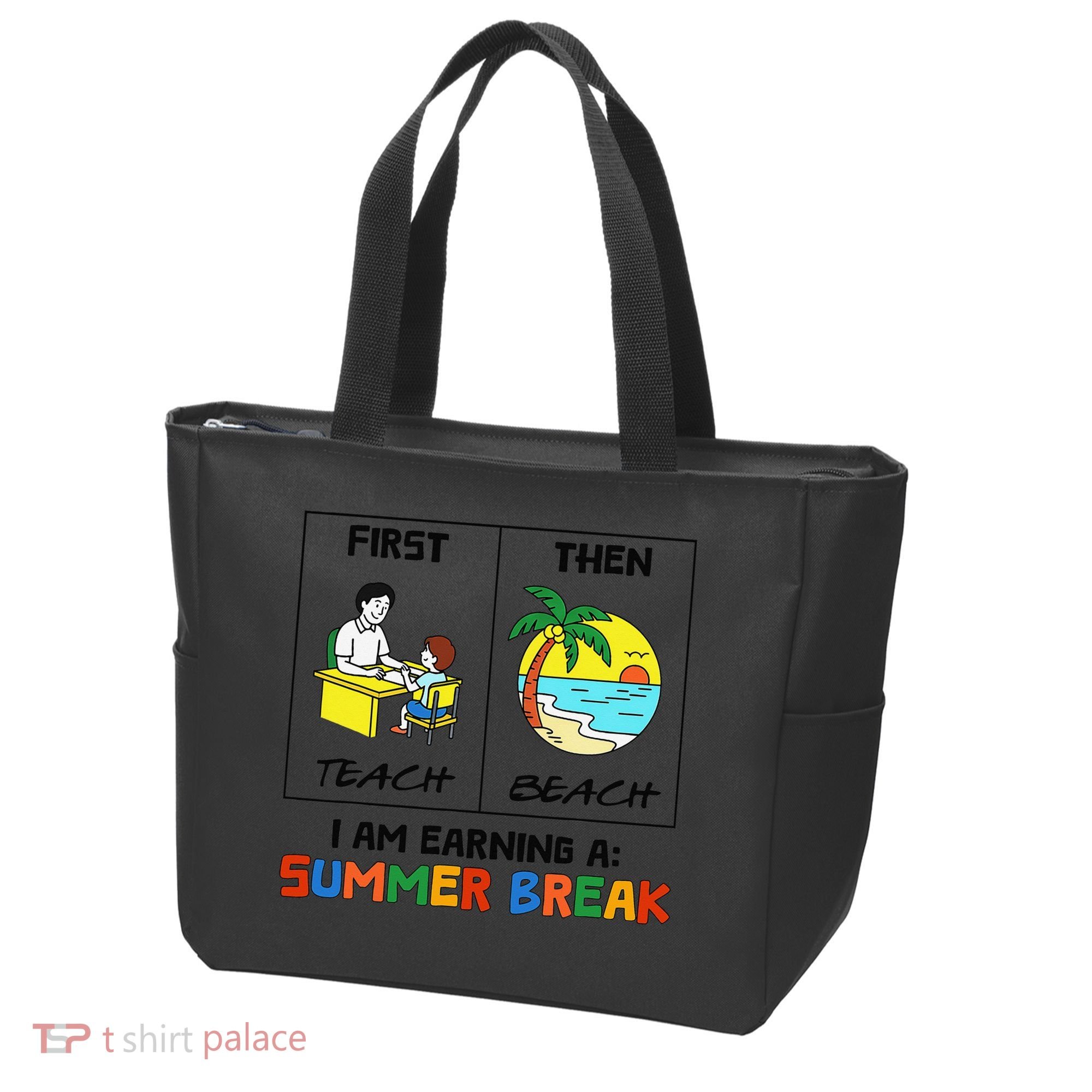 First Teach Then Beach Im Earning A Summer Break Teacher Tote Bag