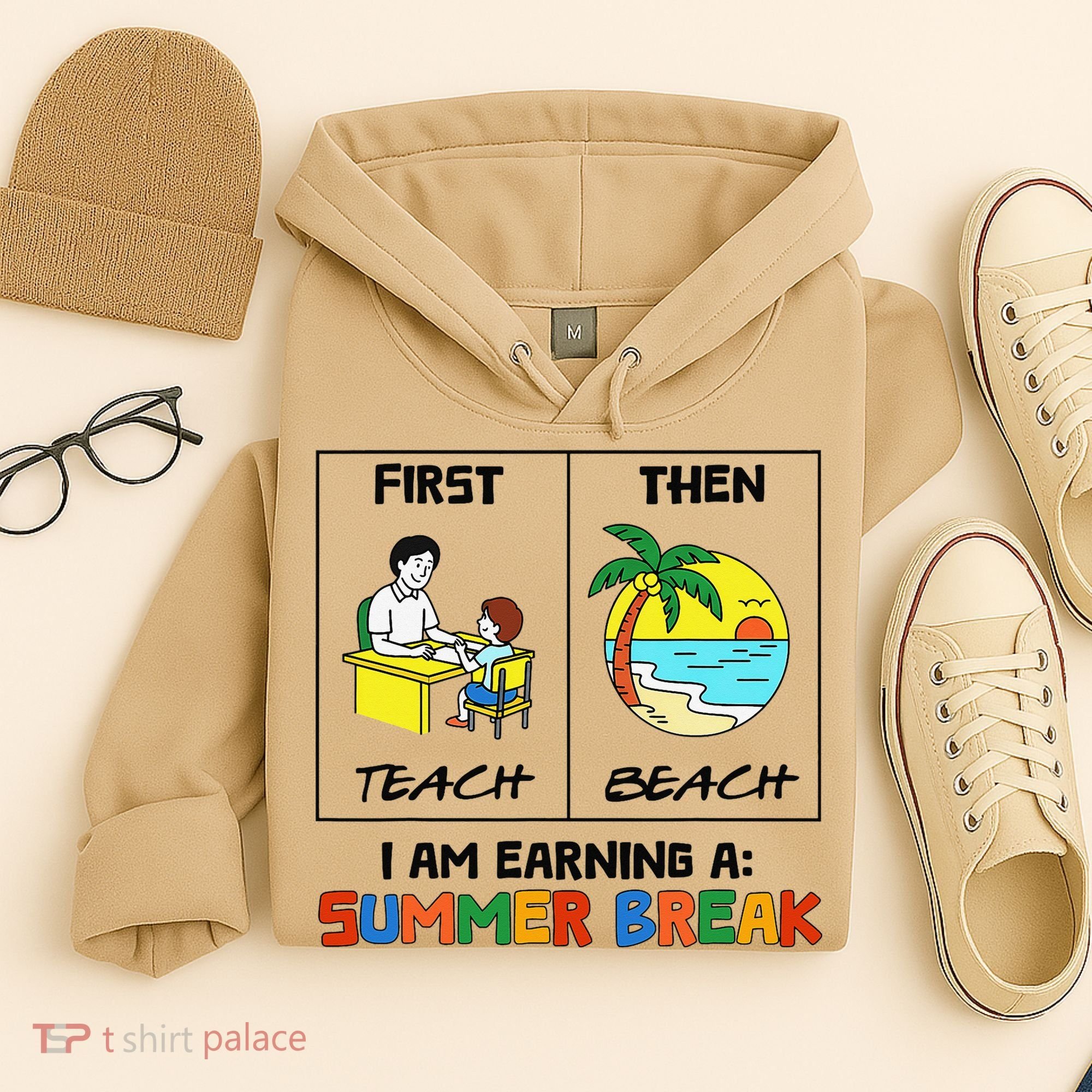First Teach Then Beach Im Earning A Summer Break Teacher Hoodie