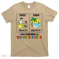 First Teach Then Beach Im Earning A Summer Break Teacher T-Shirt thumb 0