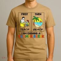 First Teach Then Beach Im Earning A Summer Break Teacher T-Shirt thumb 3