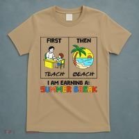 First Teach Then Beach Im Earning A Summer Break Teacher T-Shirt thumb 5