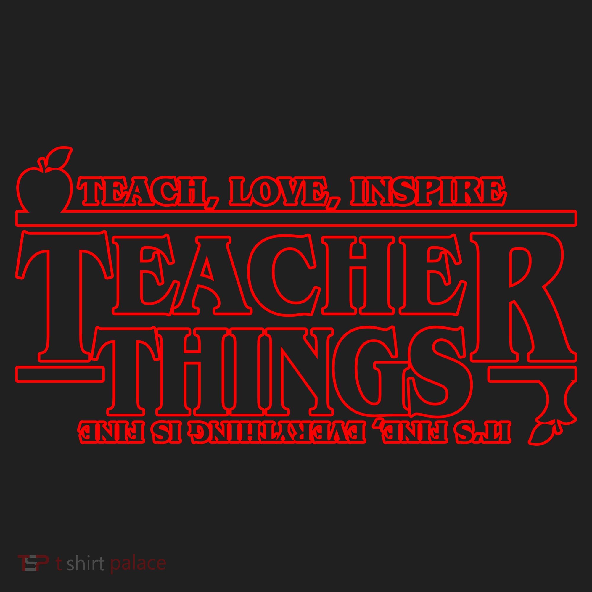 Funny Teacher Things Teach Love Inspire Women's Sweatshirt