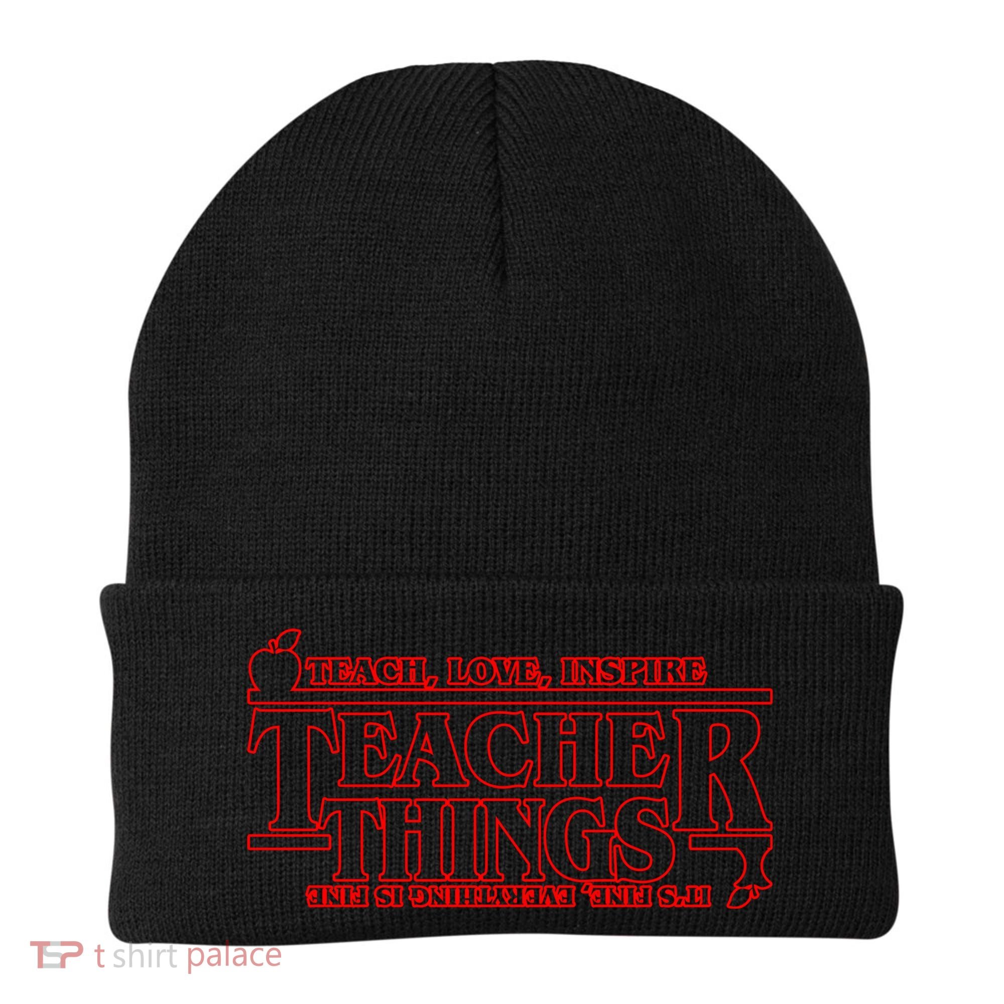 Funny Teacher Things Teach Love Inspire Beanie