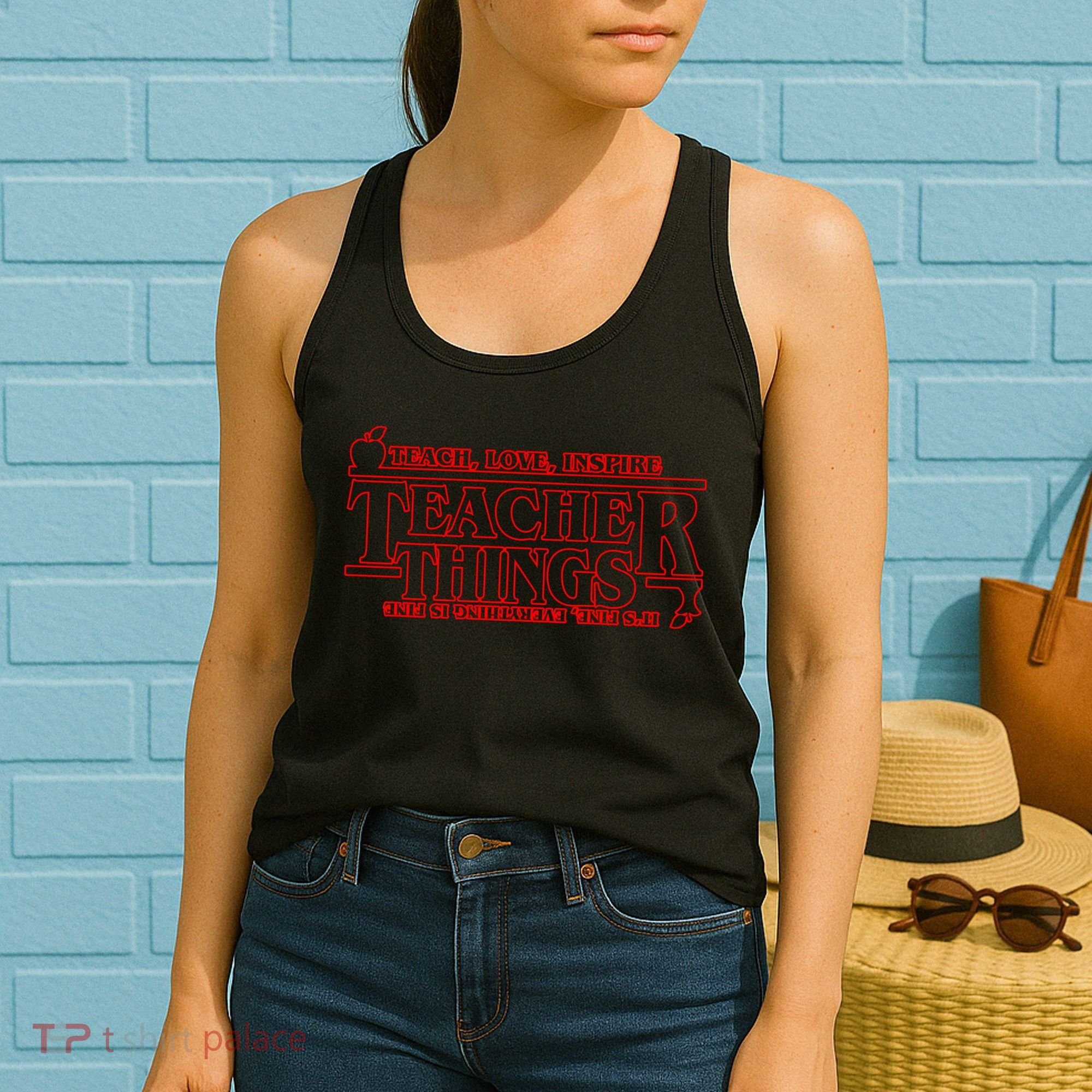 Funny Teacher Things Teach Love Inspire Women's Tank Top