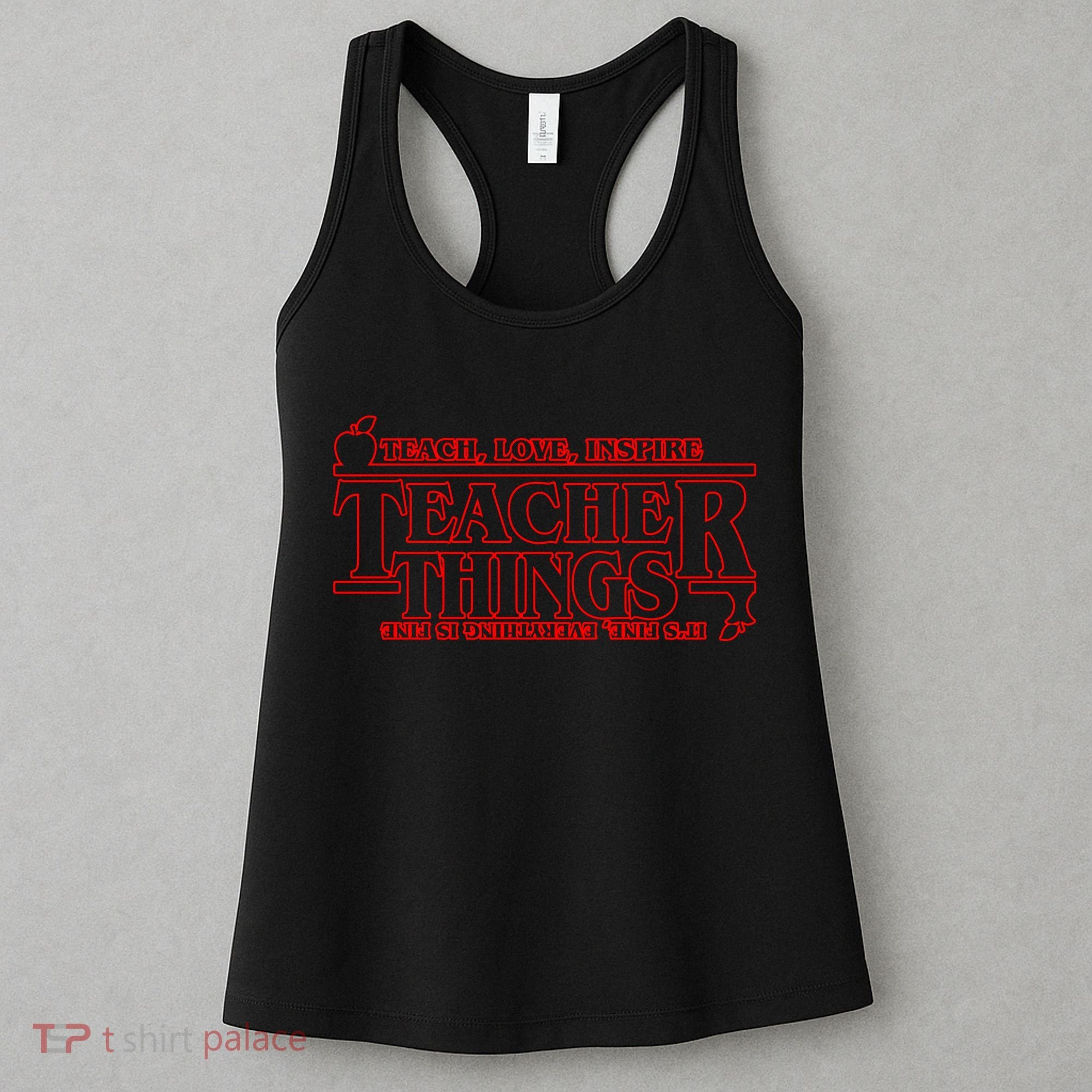 Funny Teacher Things Teach Love Inspire Women's Tank Top