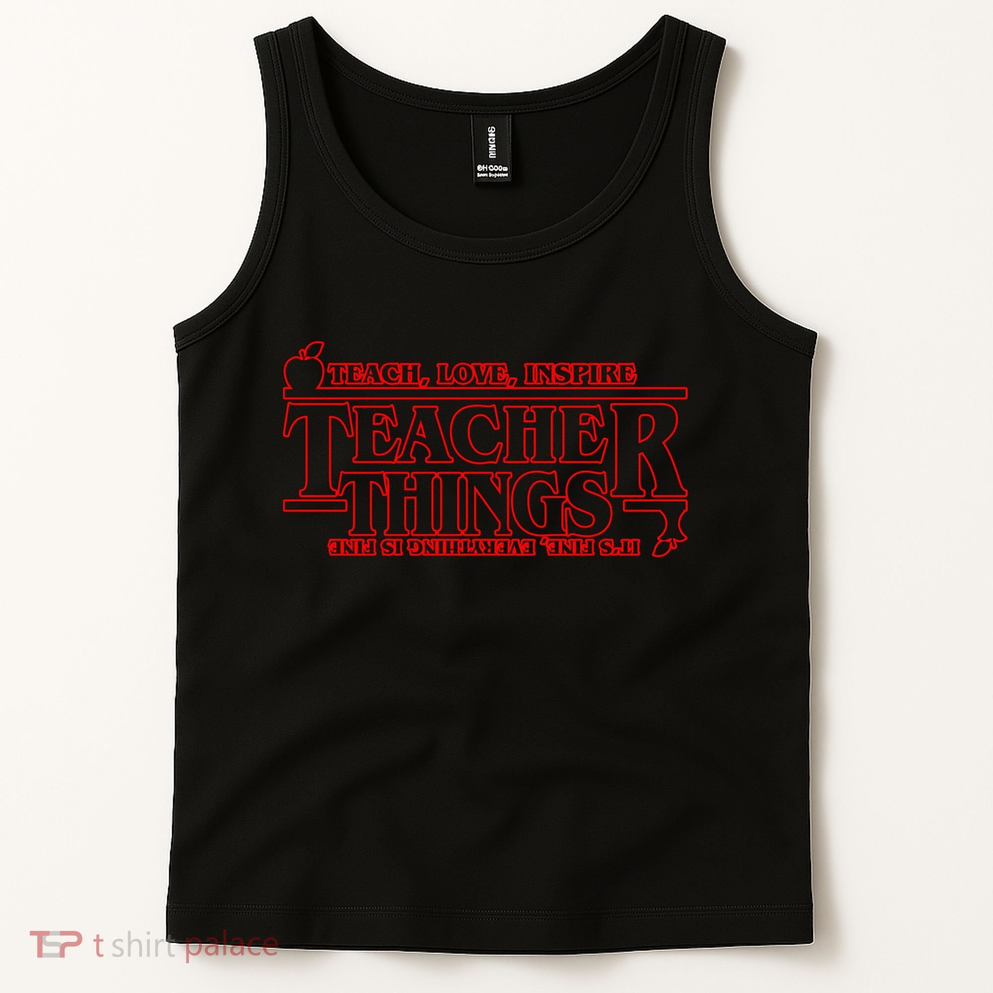 Funny Teacher Things Teach Love Inspire Tank Top