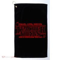 Funny Teacher Things Teach Love Inspire Golf Towel thumb 0
