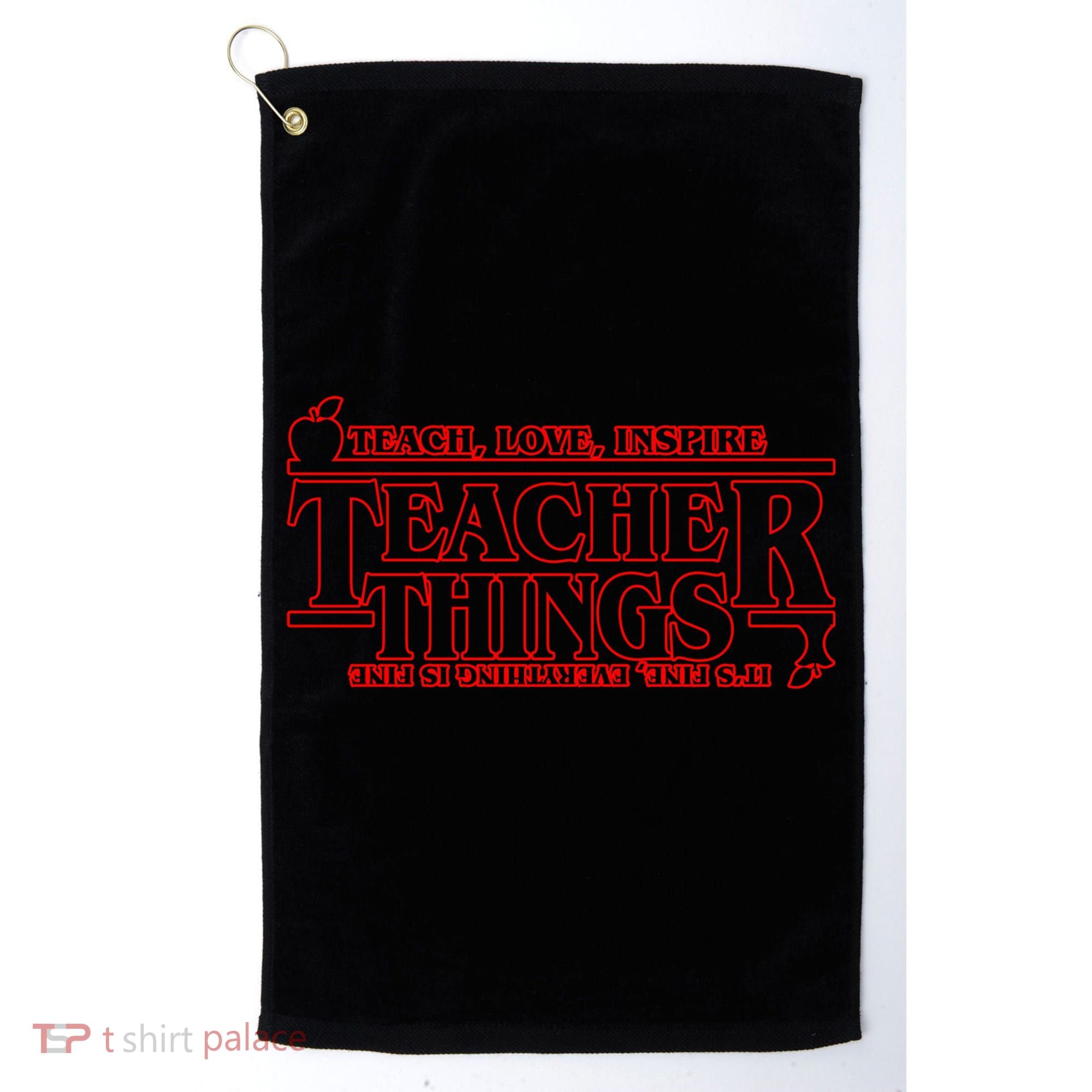 Funny Teacher Things Teach Love Inspire Golf Towel
