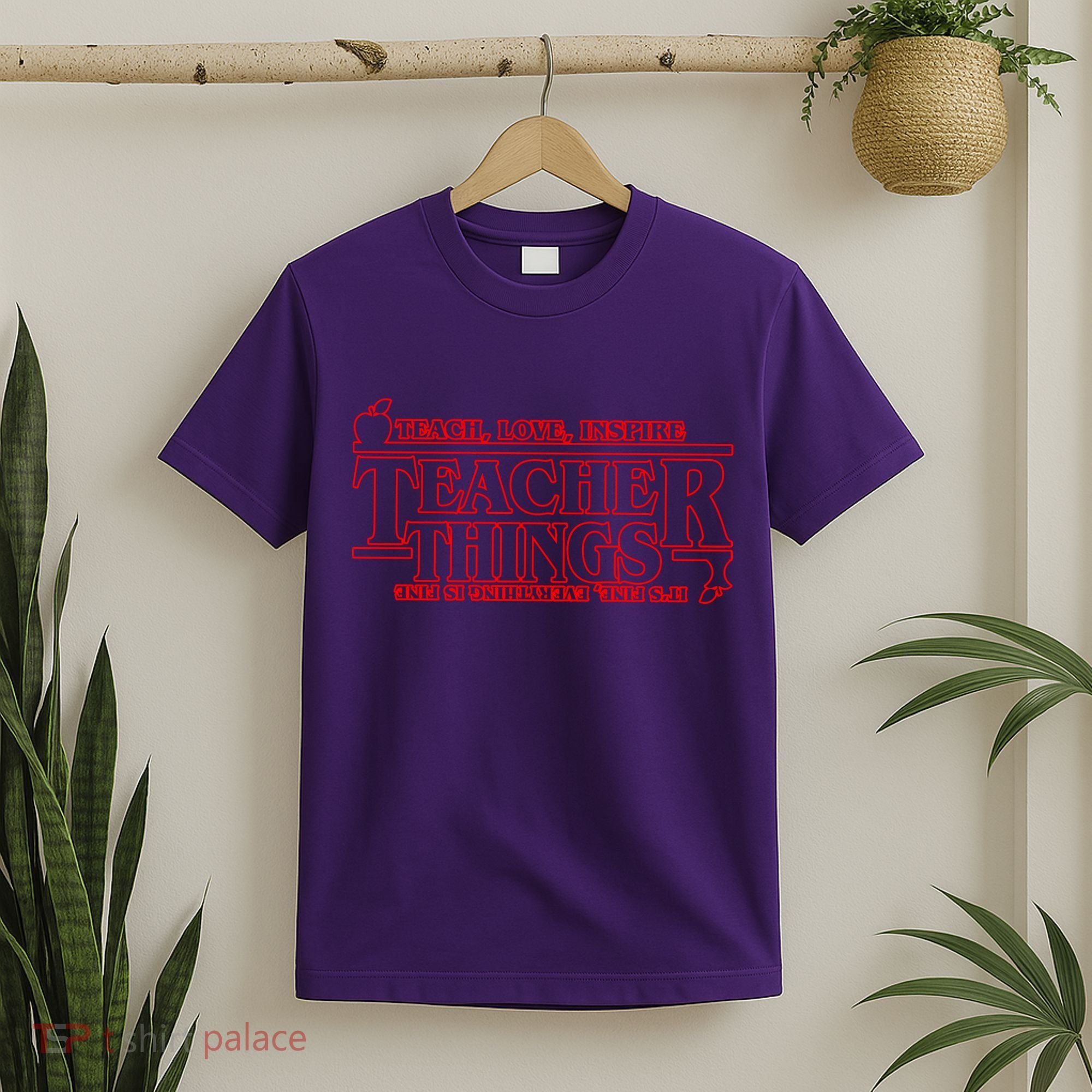 Funny Teacher Things Teach Love Inspire T-Shirt