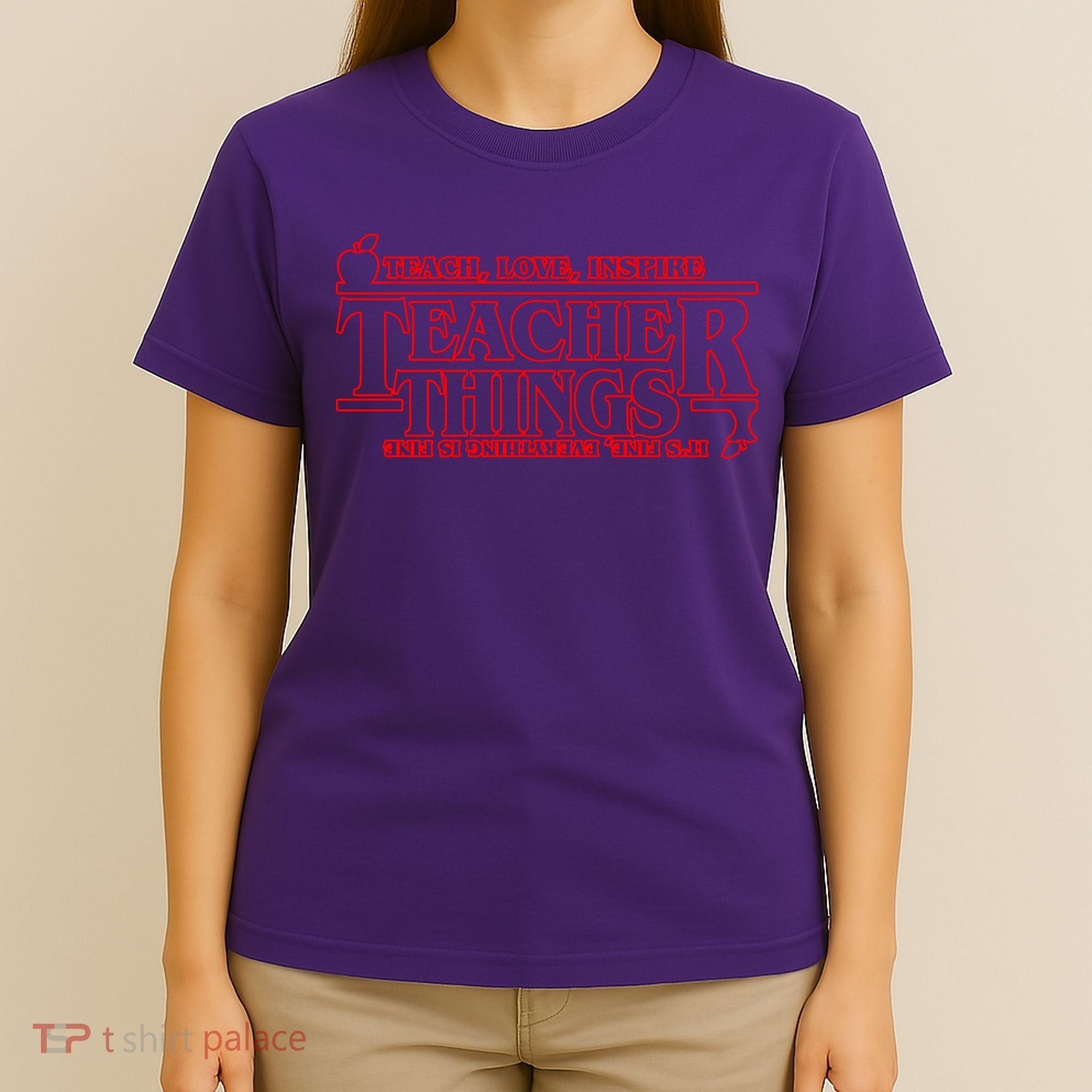 Funny Teacher Things Teach Love Inspire T-Shirt