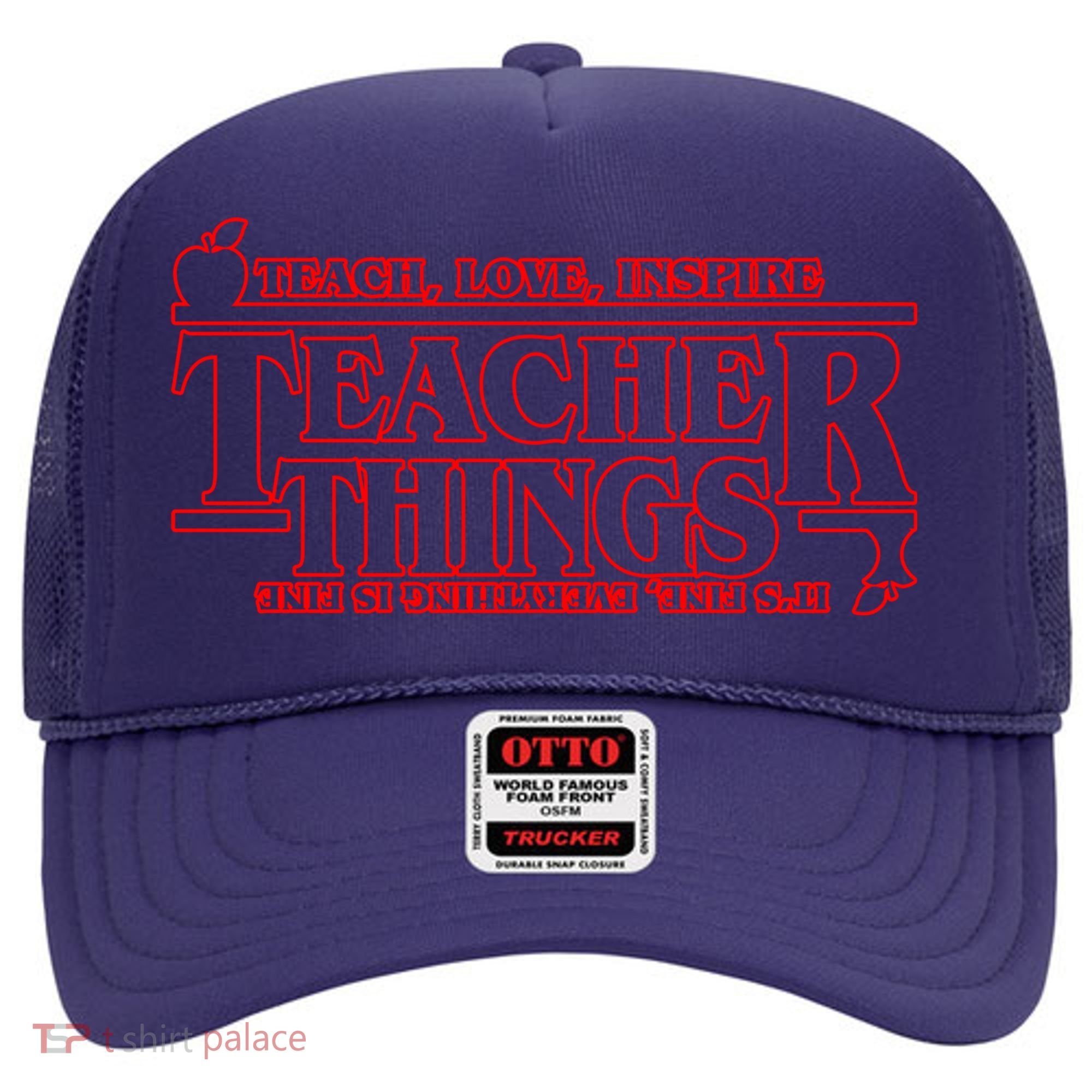 Funny Teacher Things Teach Love Inspire Hat