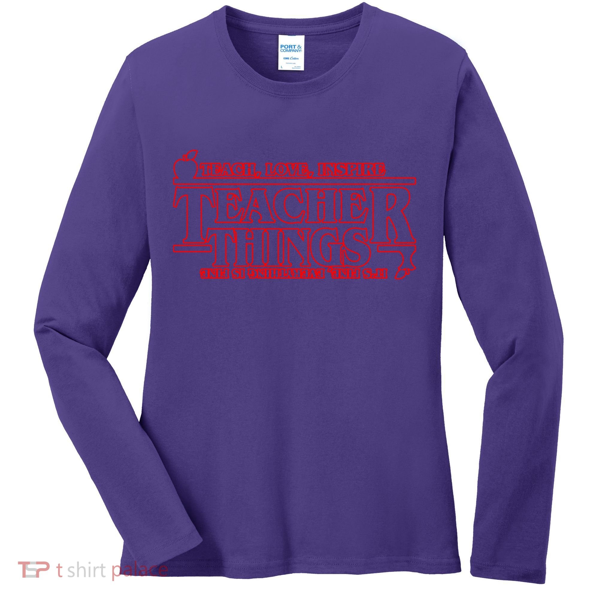 Funny Teacher Things Teach Love Inspire Women's Long Sleeve Shirt