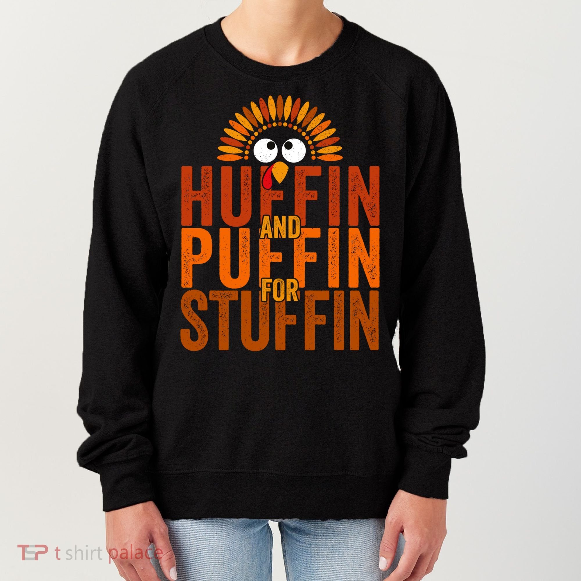 Funny Turkey Trot Huffin And Puffin For Stuffin Women's Sweatshirt