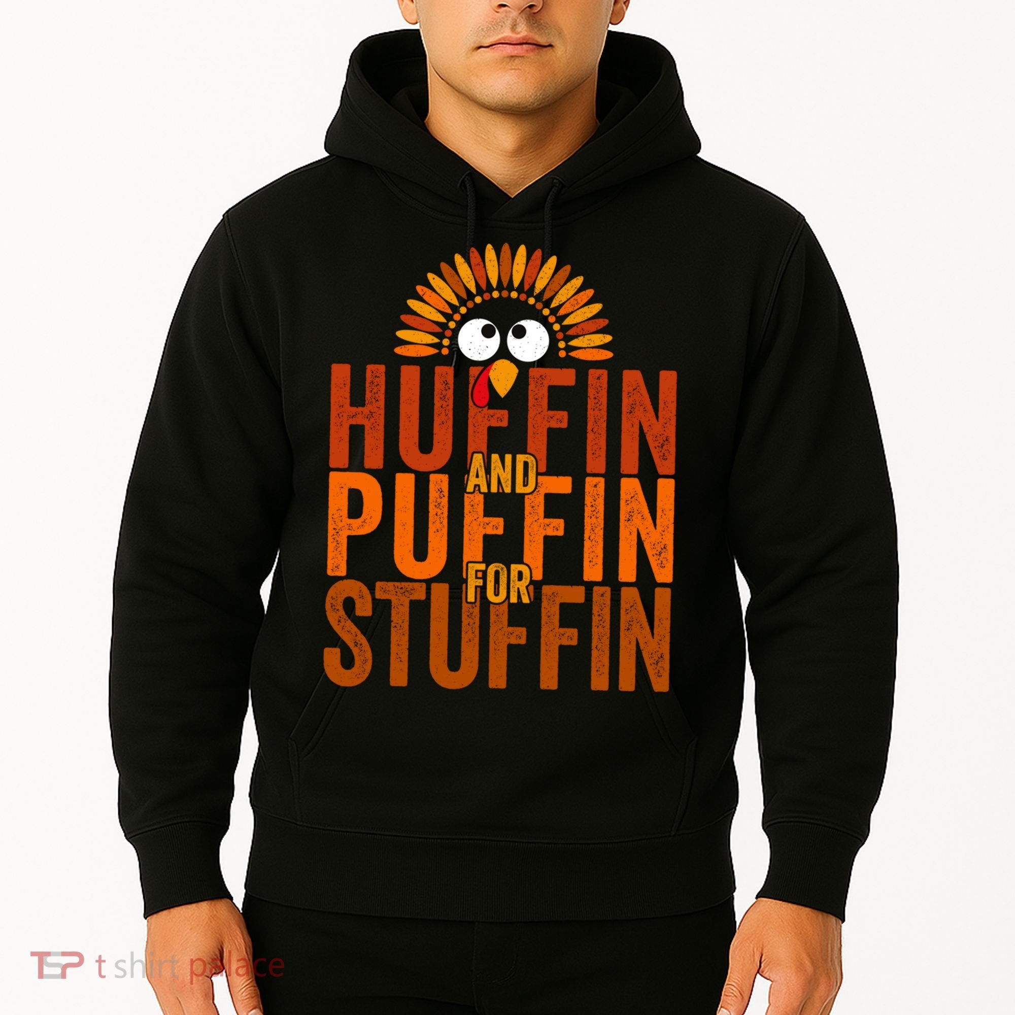 Funny Turkey Trot Huffin And Puffin For Stuffin Hoodie