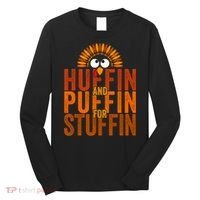 Funny Turkey Trot Huffin And Puffin For Stuffin Long Sleeve Shirt thumb 0