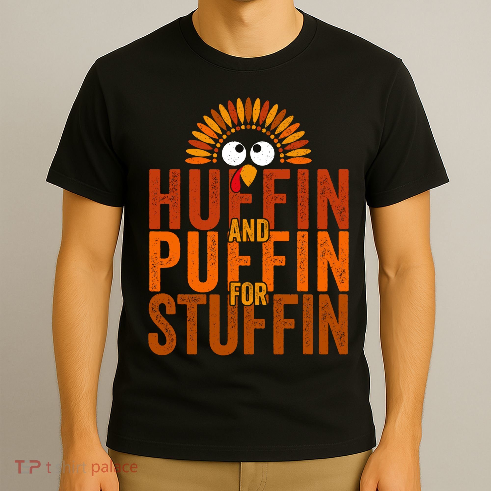 Funny Turkey Trot Huffin And Puffin For Stuffin T-Shirt