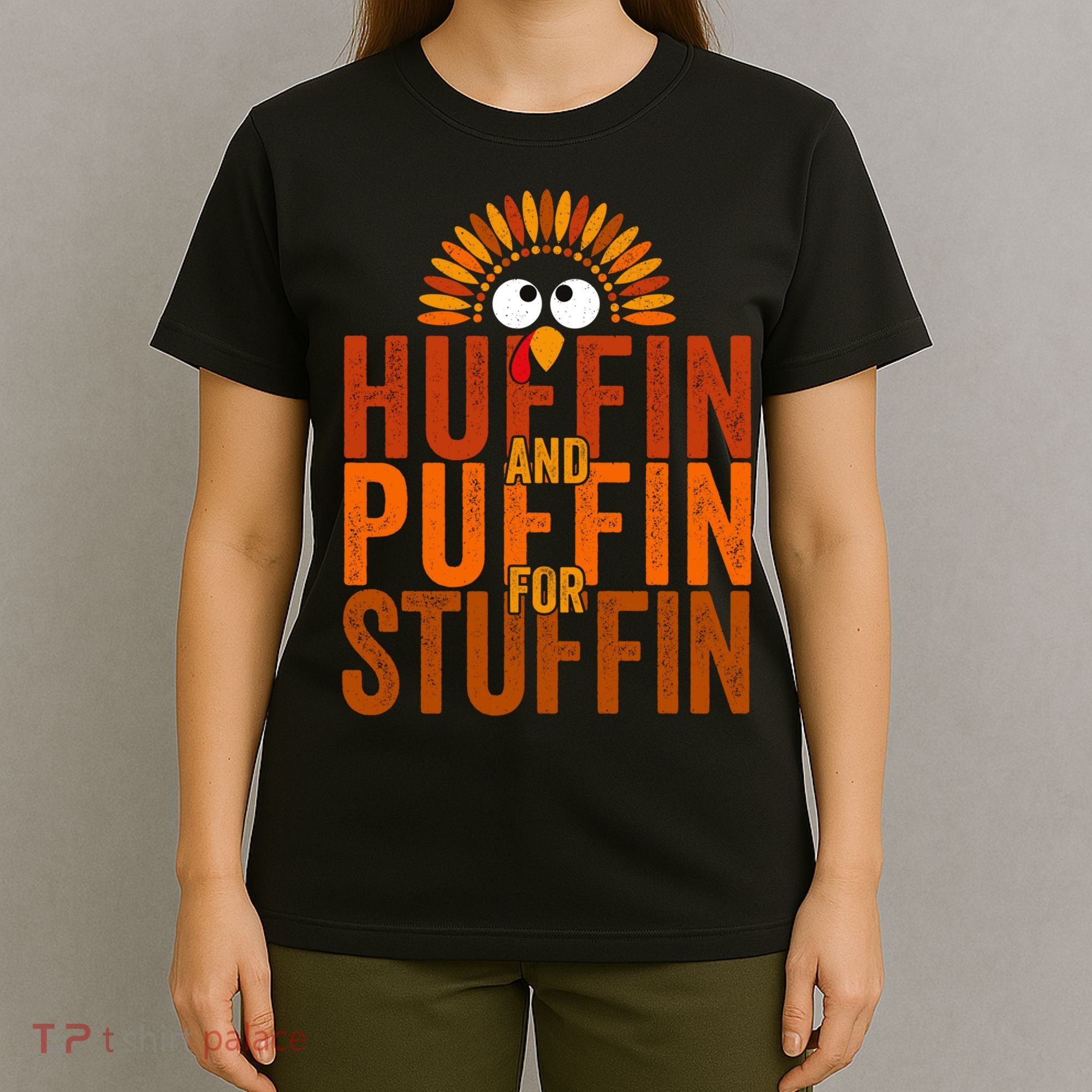 Funny Turkey Trot Huffin And Puffin For Stuffin T-Shirt