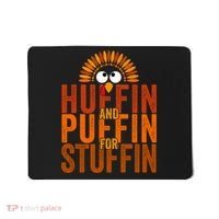 Funny Turkey Trot Huffin And Puffin For Stuffin Mousepad thumb 0
