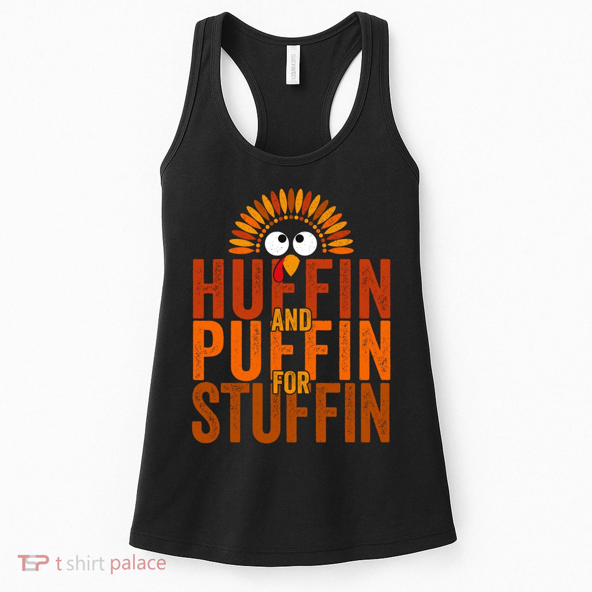 Funny Turkey Trot Huffin And Puffin For Stuffin Women's Tank Top