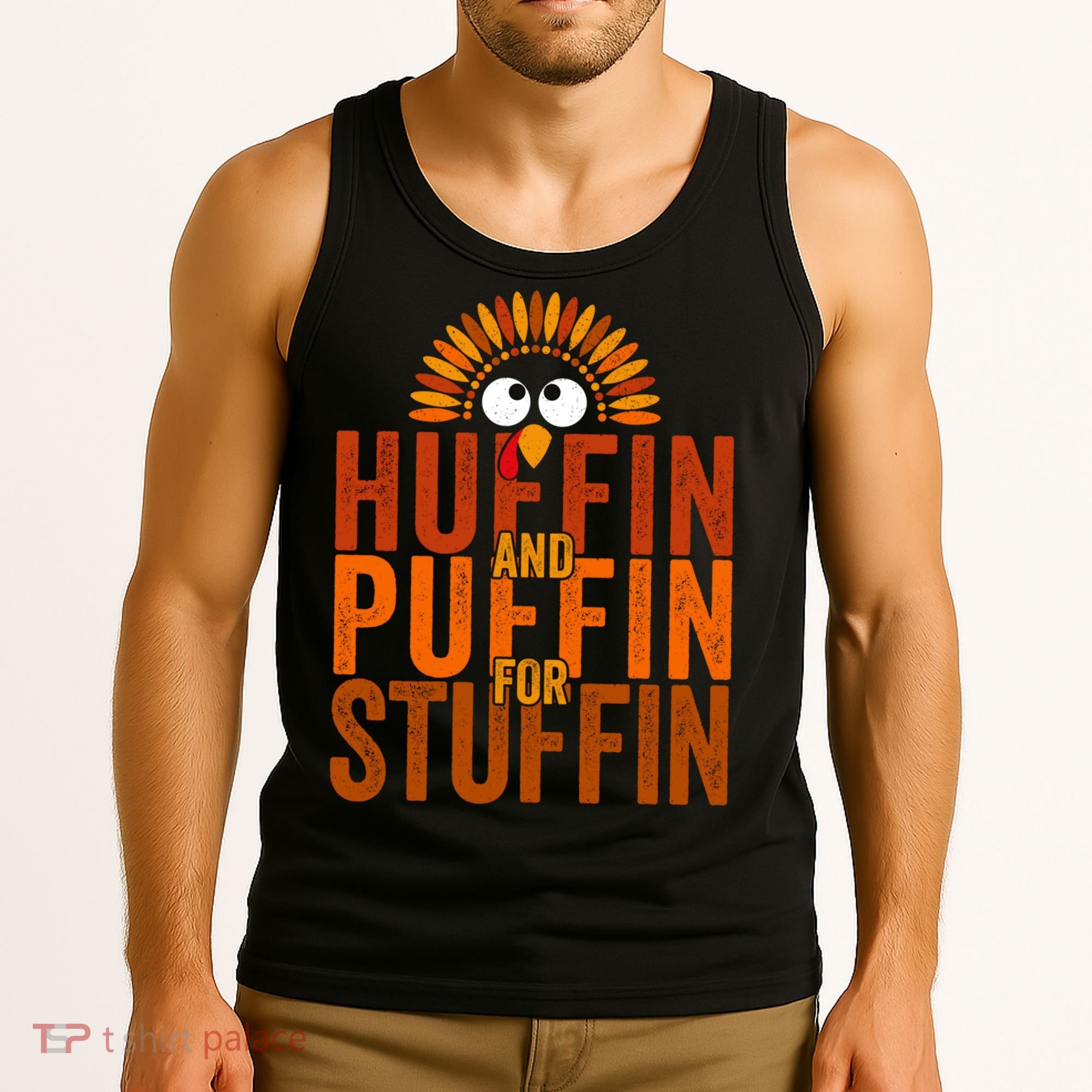 Funny Turkey Trot Huffin And Puffin For Stuffin Tank Top