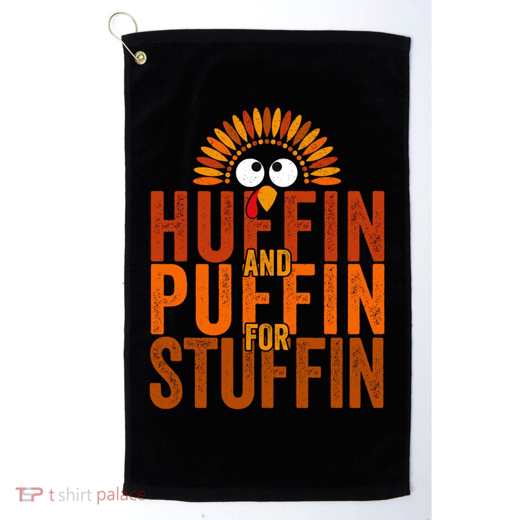 Funny Turkey Trot Huffin And Puffin For Stuffin Golf Towel