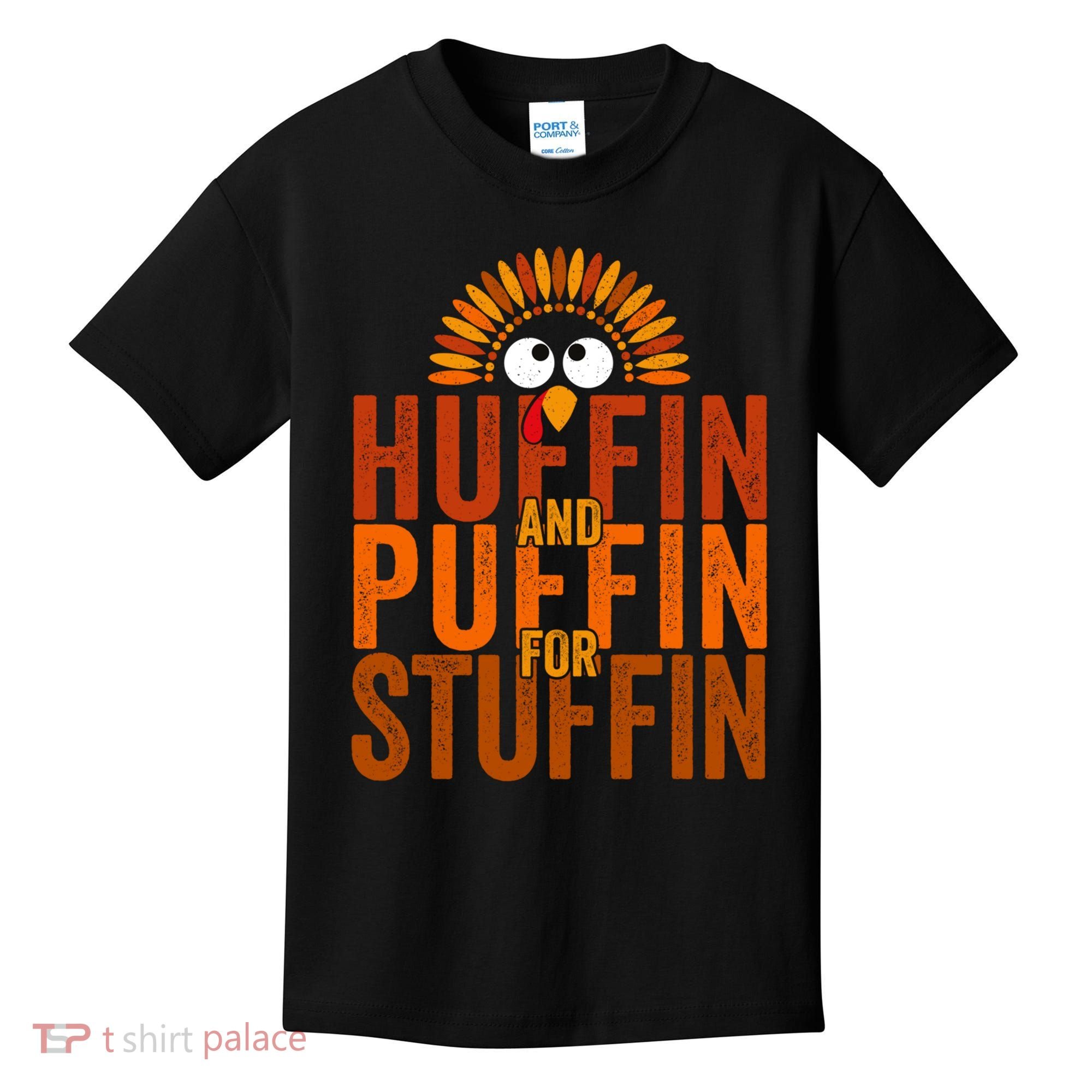 Funny Turkey Trot Huffin And Puffin For Stuffin Kids T-Shirt