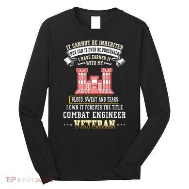 Forever The Title Combat Engineer Veteran Day Funny Xmas Long Sleeve Shirt