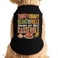 Funny Thanksgiving Turkey Gravy Bean And Rolls Lemme See That Casserole Doggie Tank thumb 0