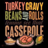 Funny Thanksgiving Turkey Gravy Bean And Rolls Lemme See That Casserole Coffee Mug thumb 5
