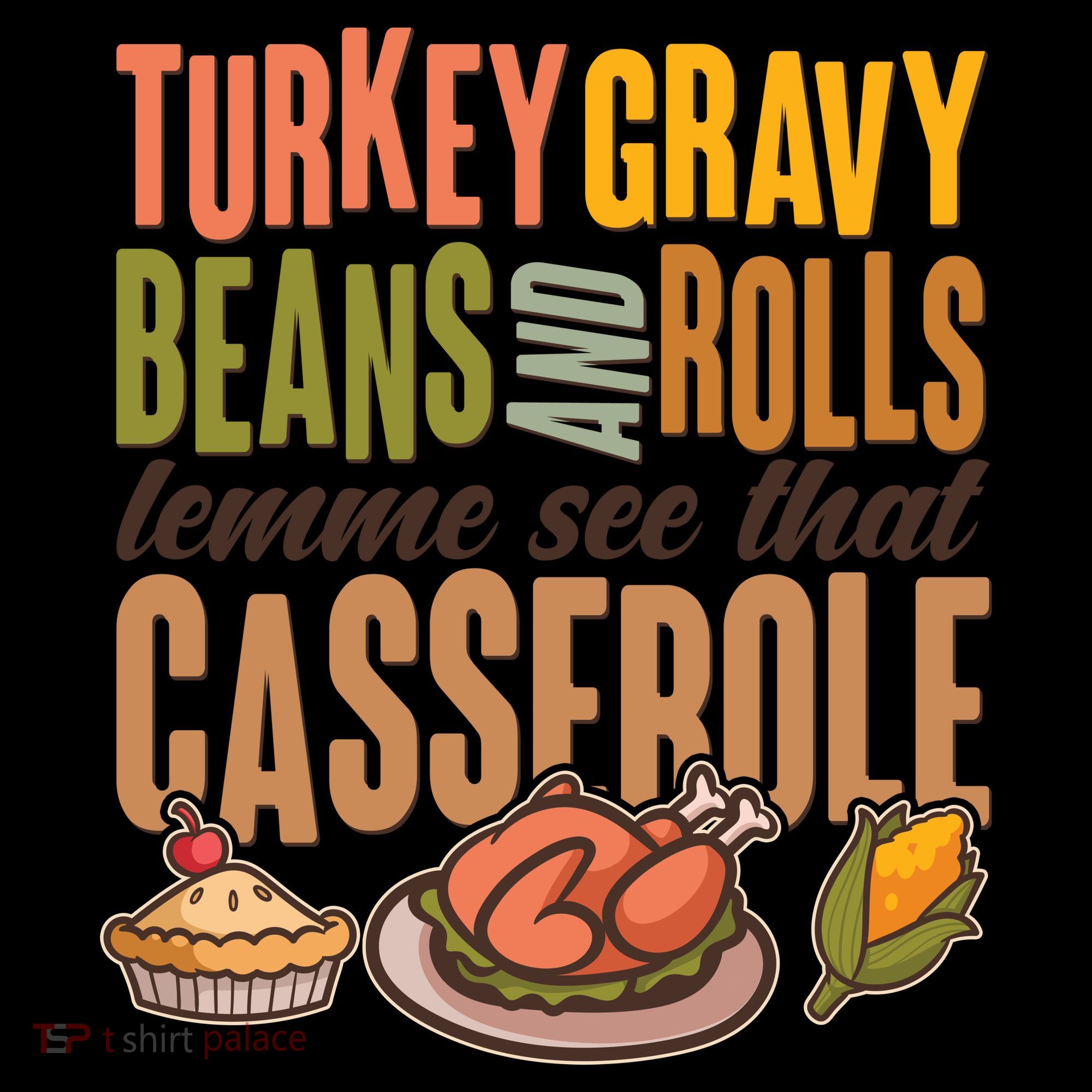Funny Thanksgiving Turkey Gravy Bean And Rolls Lemme See That Casserole Coffee Mug