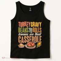 Funny Thanksgiving Turkey Gravy Bean And Rolls Lemme See That Casserole Tank Top thumb 2