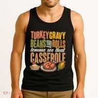 Funny Thanksgiving Turkey Gravy Bean And Rolls Lemme See That Casserole Tank Top thumb 3
