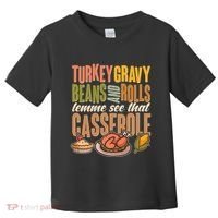 Funny Thanksgiving Turkey Gravy Bean And Rolls Lemme See That Casserole Toddler T-Shirt thumb 0