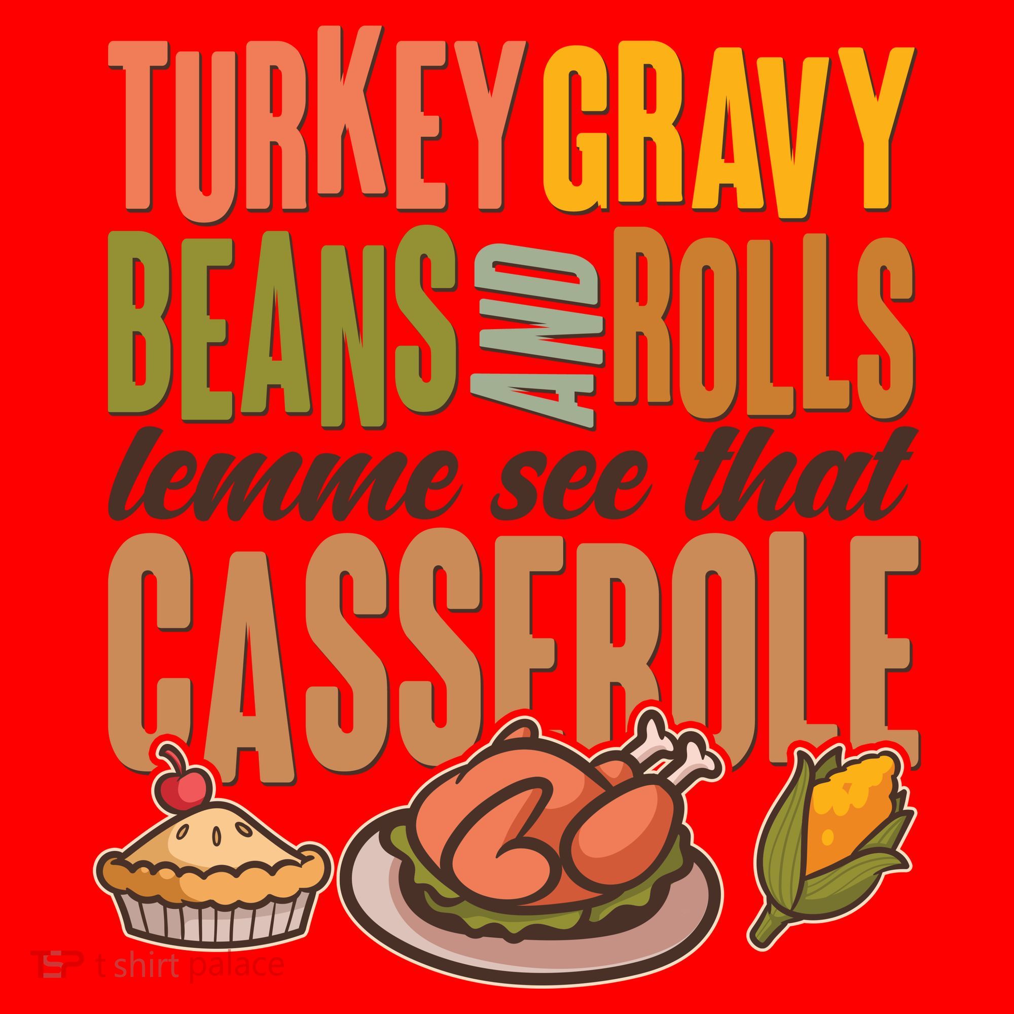 Funny Thanksgiving Turkey Gravy Bean And Rolls Lemme See That Casserole Santa Hat