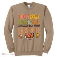 Funny Thanksgiving Turkey Gravy Bean And Rolls Lemme See That Casserole Sweatshirt thumb 0