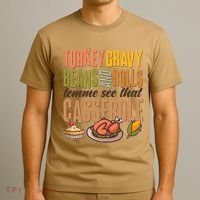 Funny Thanksgiving Turkey Gravy Bean And Rolls Lemme See That Casserole T-Shirt thumb 3