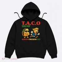 Funny Taco Trump Always Chickens Out Hoodie thumb 0