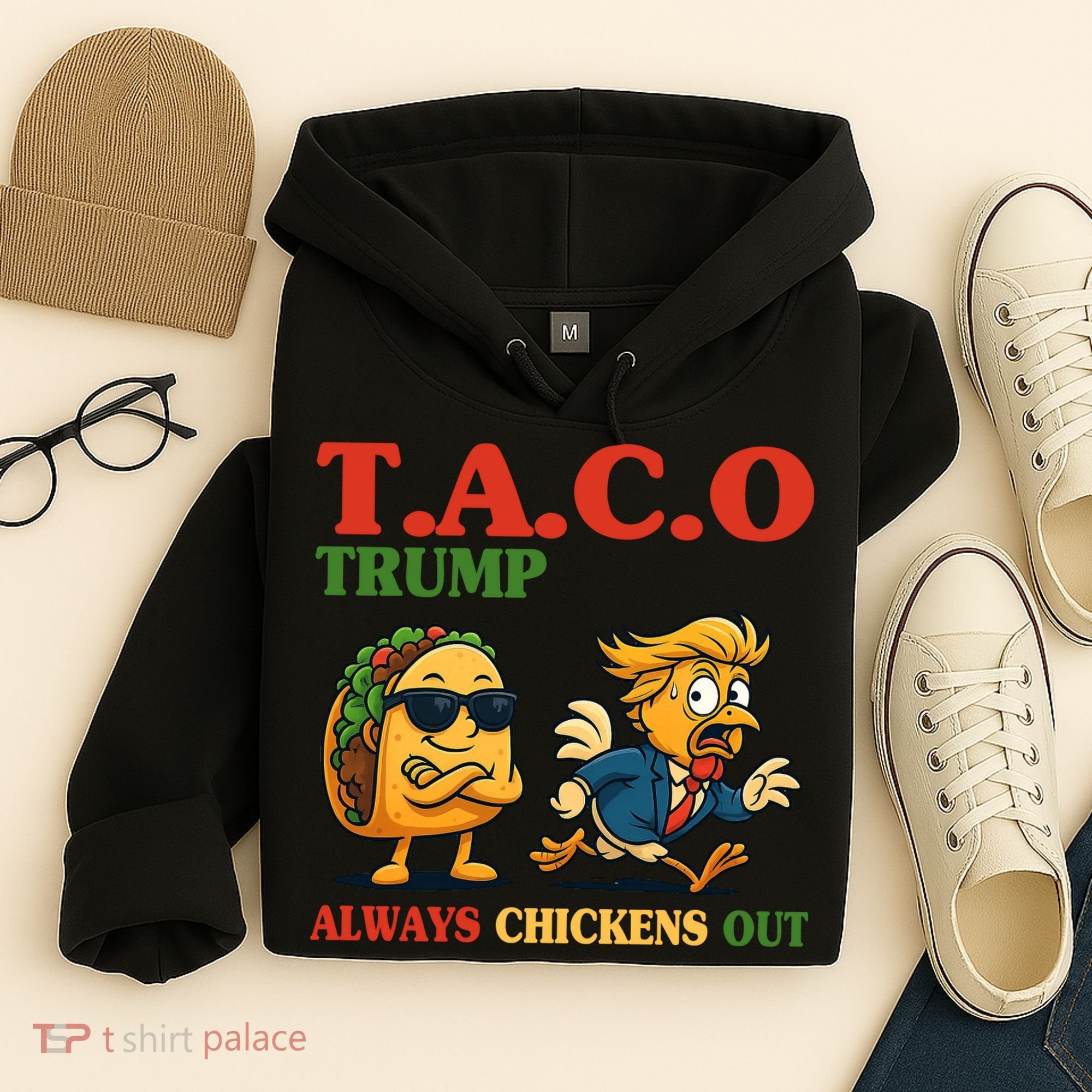 Funny Taco Trump Always Chickens Out Hoodie
