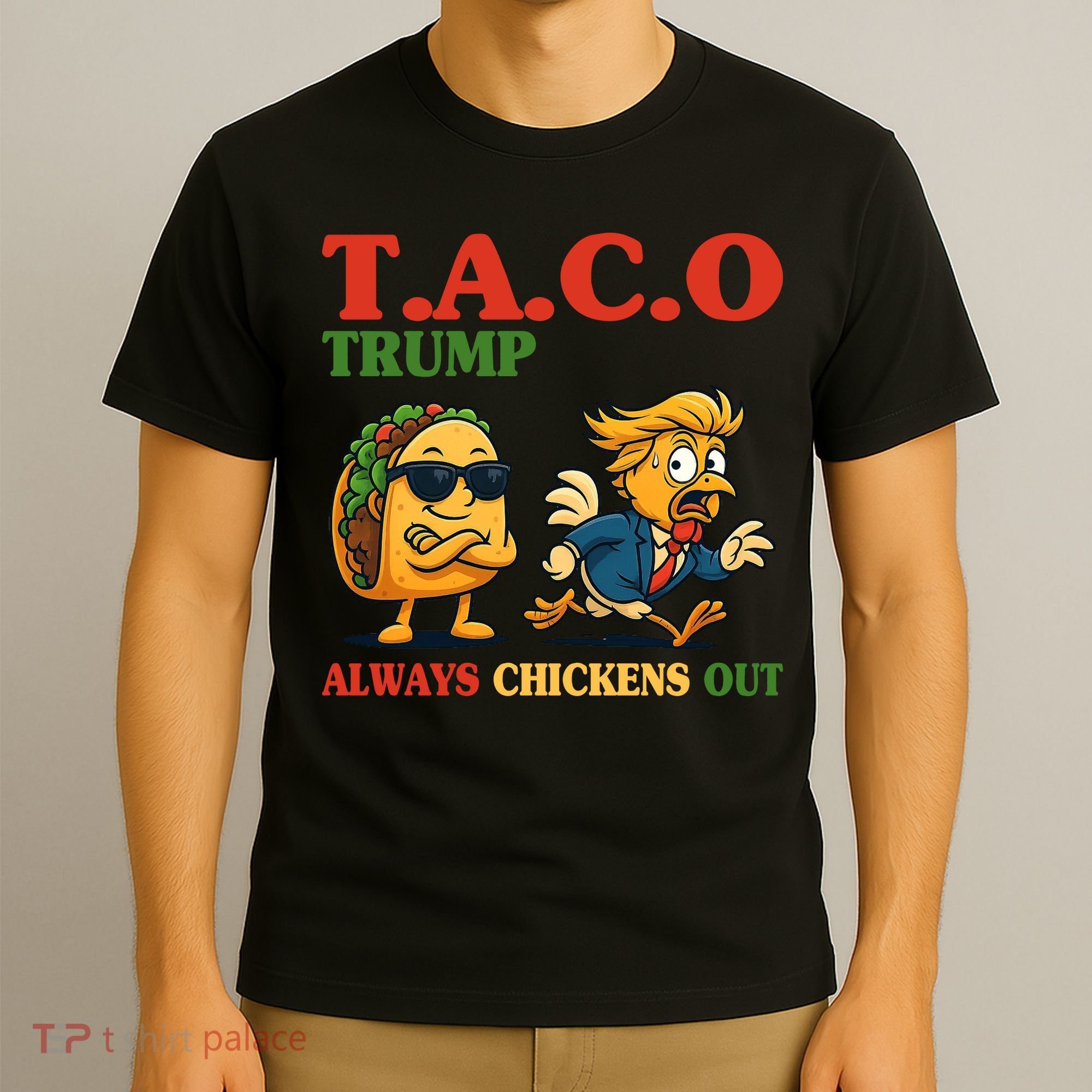 Funny Taco Trump Always Chickens Out T-Shirt