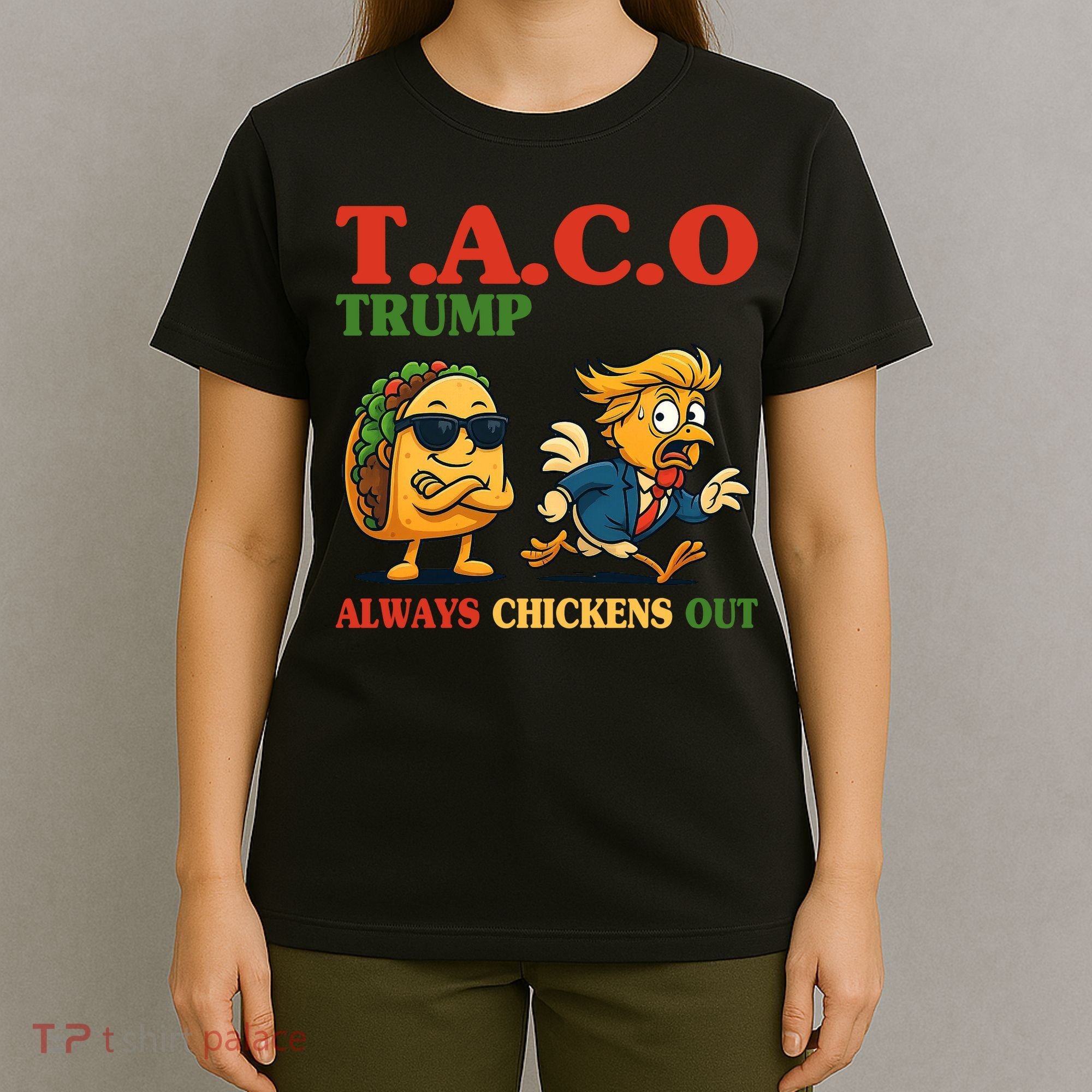 Funny Taco Trump Always Chickens Out T-Shirt