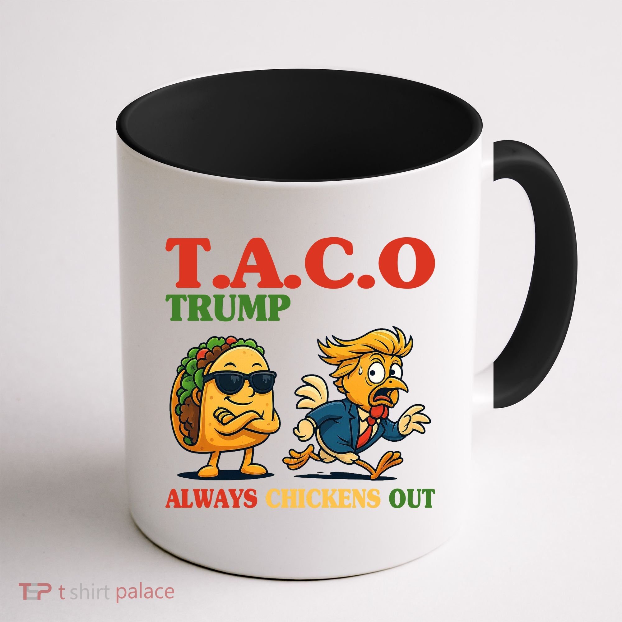Funny Taco Trump Always Chickens Out Coffee Mug