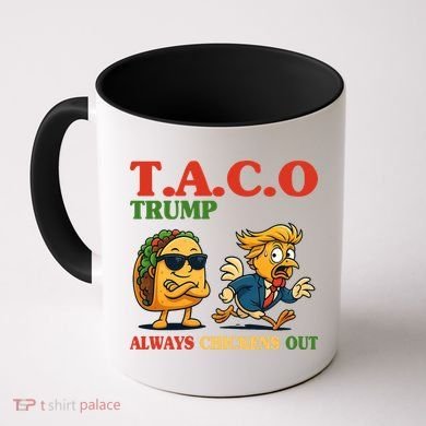 Funny Taco Trump Always Chickens Out Coffee Mug