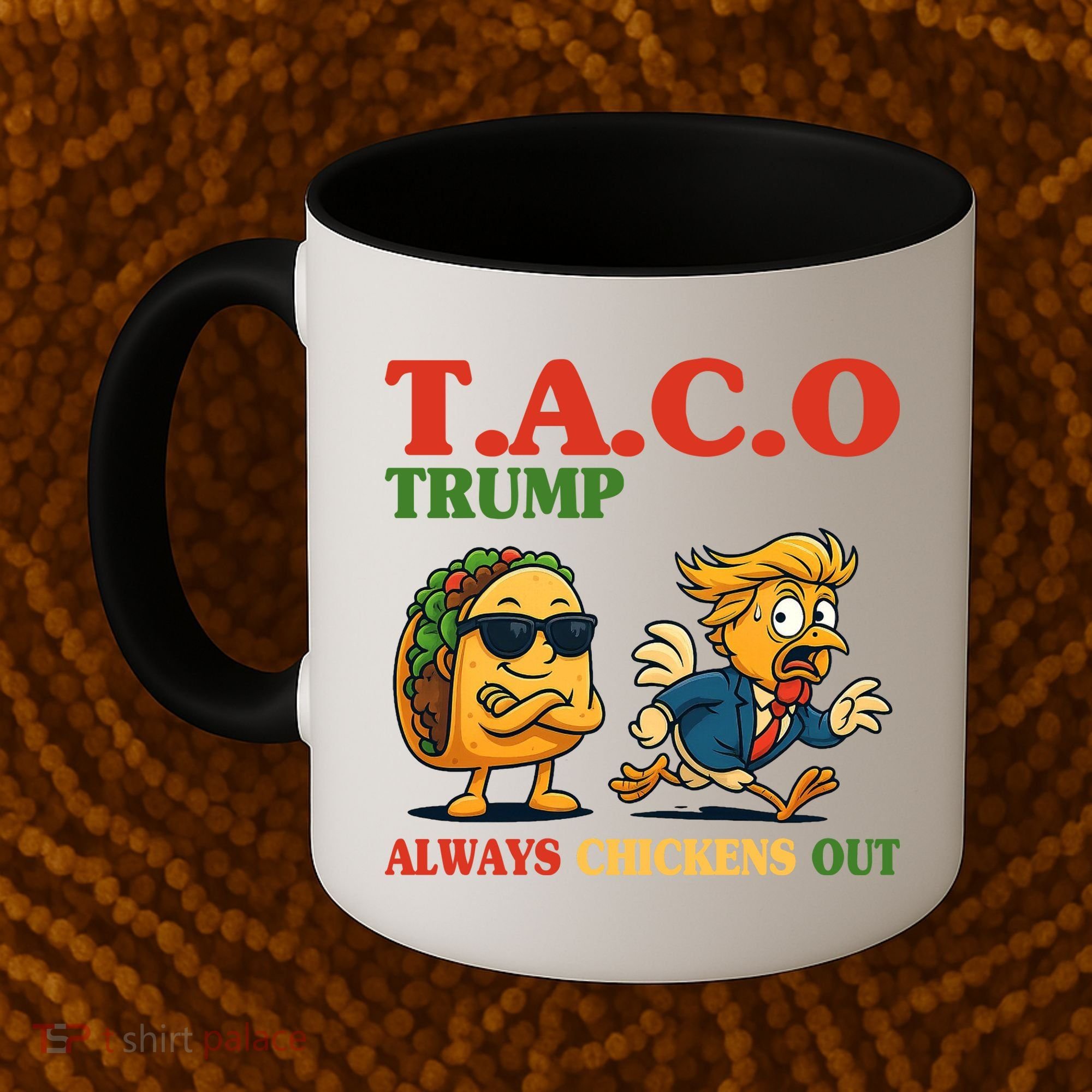 Funny Taco Trump Always Chickens Out Coffee Mug