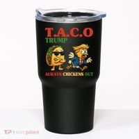 Funny Taco Trump Always Chickens Out Tumbler thumb 0