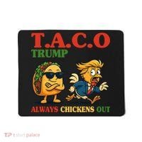 Funny Taco Trump Always Chickens Out Mousepad thumb 0