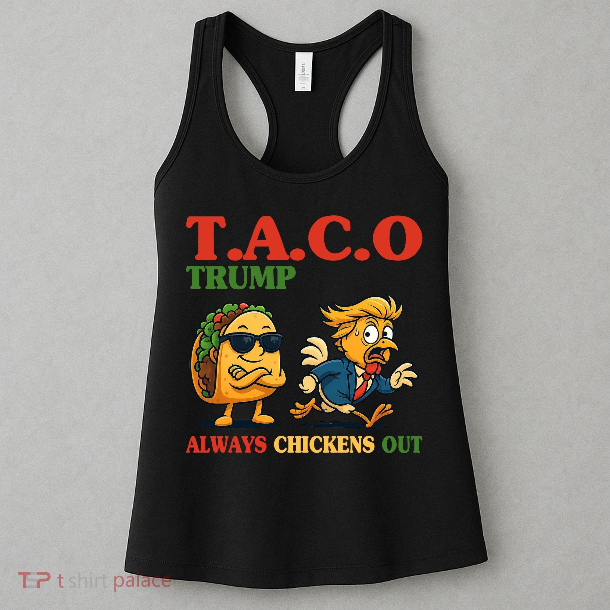 Funny Taco Trump Always Chickens Out Women's Tank Top