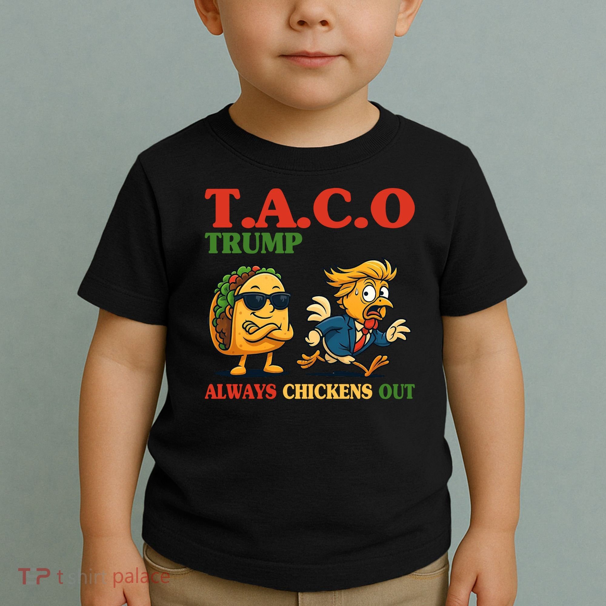 Funny Taco Trump Always Chickens Out Toddler T-Shirt