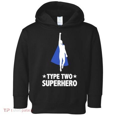 Funny Type Two Superhero T2D Diabetes Awareness Toddler Hoodie