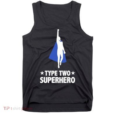 Funny Type Two Superhero T2D Diabetes Awareness Tank Top