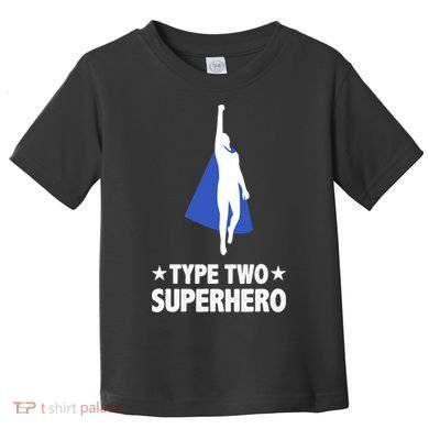 Funny Type Two Superhero T2D Diabetes Awareness Toddler T-Shirt